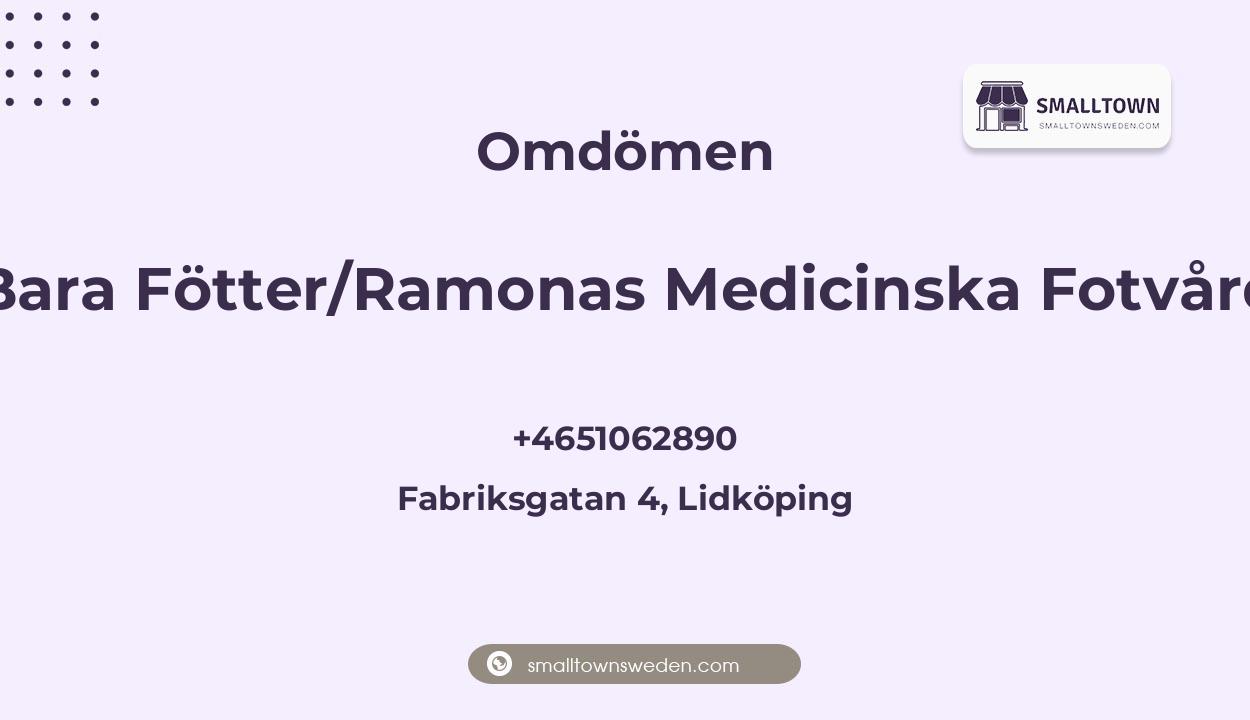Omdömen om Bara Fötter/Ramonas Medicinska Fotvård, Fabriksgatan 4, Lidköping