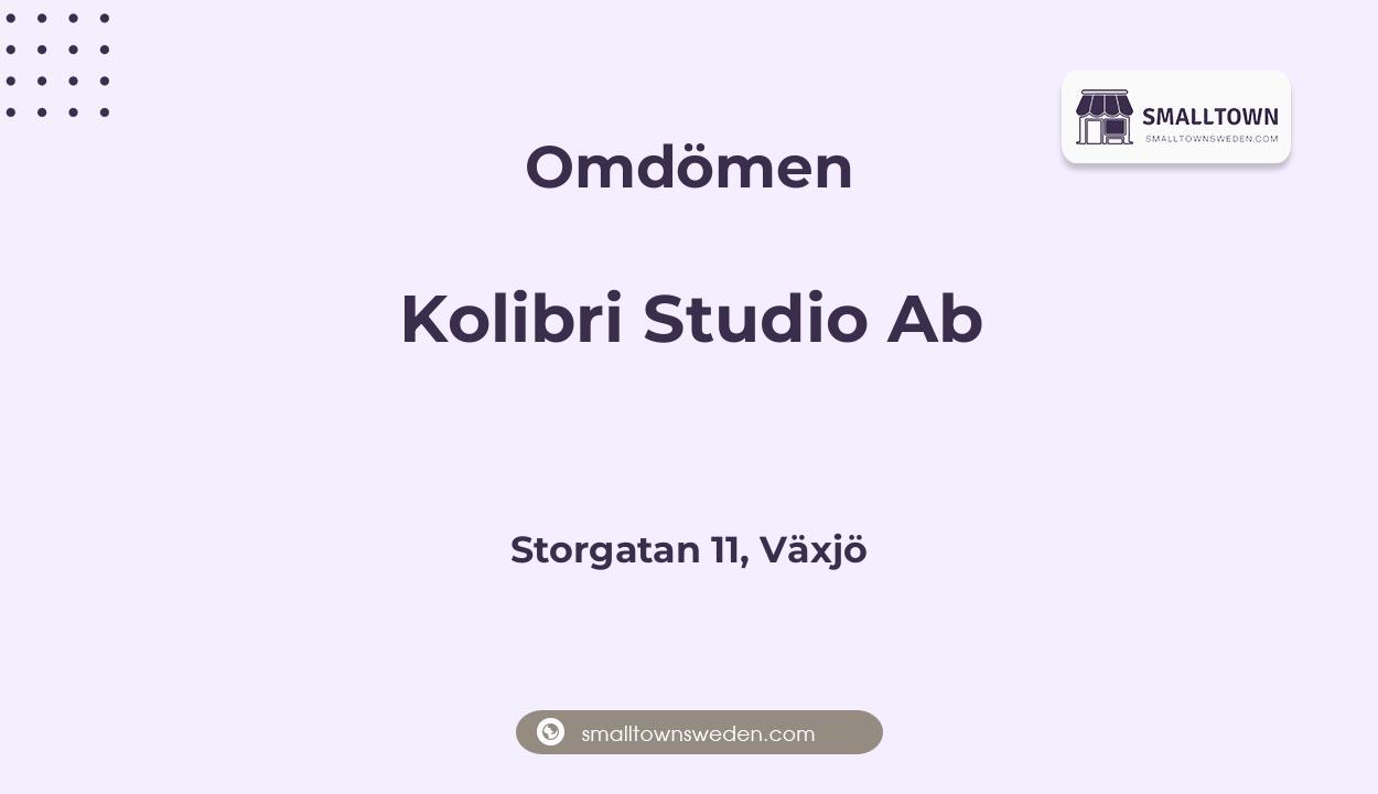 Omdömen om Kolibri Studio Ab, Storgatan 11, Växjö