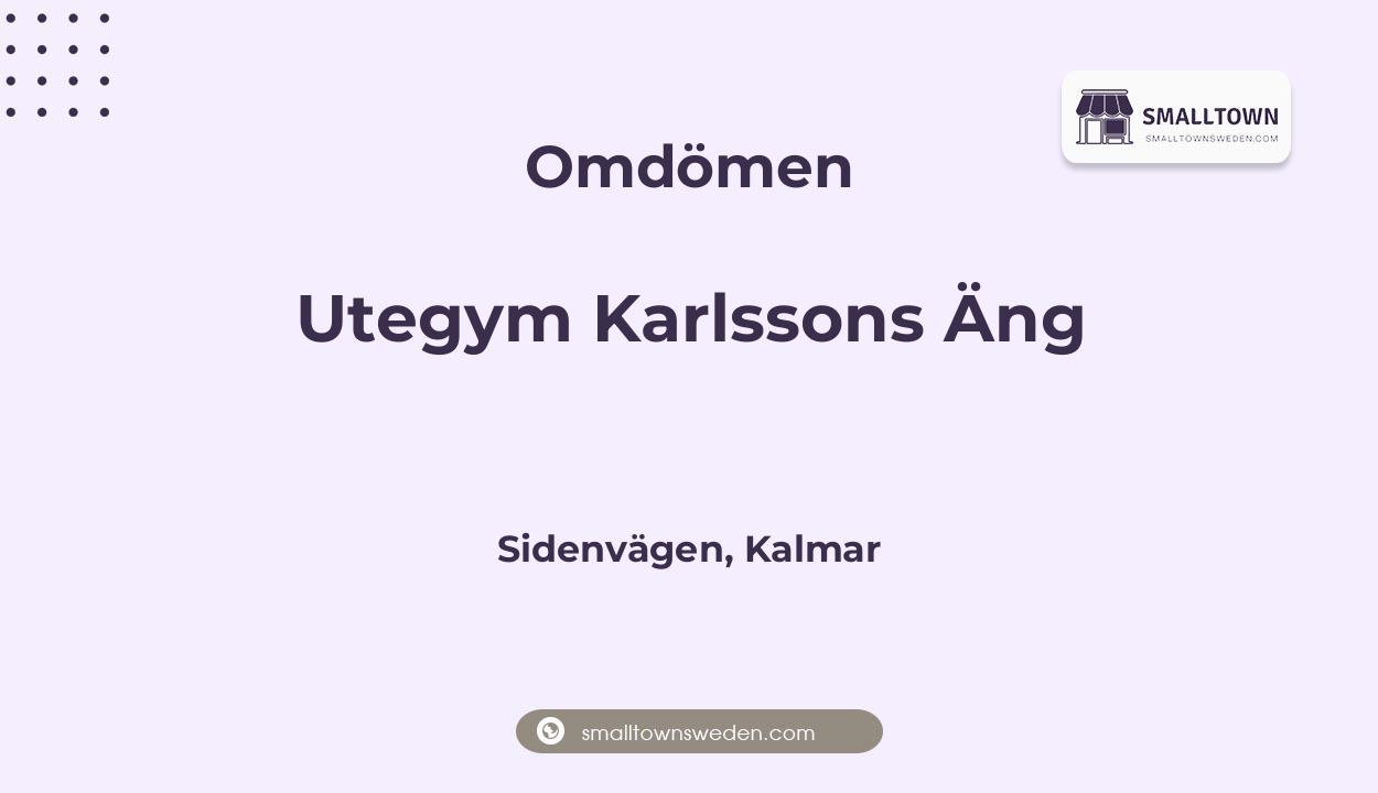 Omdömen om Utegym Karlssons Äng, Sidenvägen, Kalmar